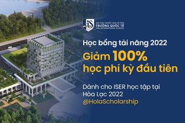 Trường Quốc tế - ĐHQGHN tặng học bổng tài năng cho TOP 15% sinh viên học tập tại Hòa Lạc