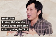 "Hoài Linh không thể vin vào Covid-19 bao biện chậm giải ngân 13 tỷ đồng"