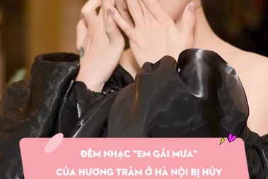Đêm nhạc "Em gái mưa" của Hương Tràm ở Hà Nội bị hủy vì trời mưa lớn