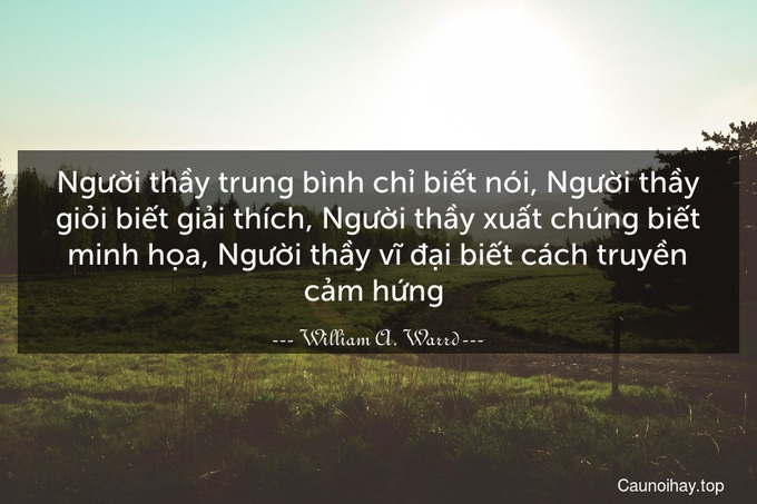 Người thầy vĩ đại biết cách truyền cảm hứng - Ảnh 3.