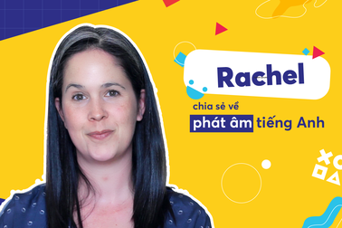 Học tiếng Anh: Cách phát âm chuẩn như người bản ngữ của "cô giáo youtube" Rachel