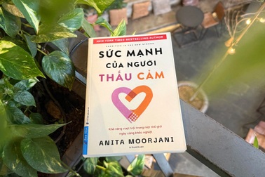 Biến "Sức mạnh của người thấu cảm" thành món quà tuyệt vời trong cuộc sống