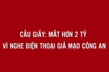 Hà Nội: Người đàn ông mất 2,6 tỷ đồng sau cú điện thoại của "người lạ"