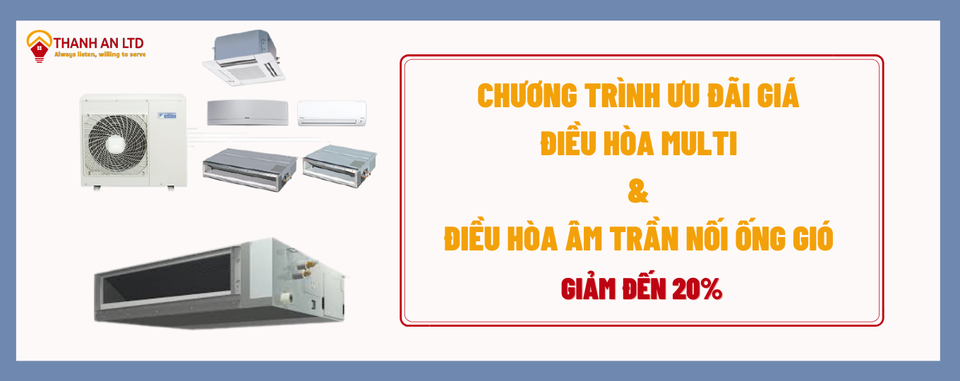 Điện máy Thành An ưu đãi giá điều hòa Multi và điều hòa âm trần nối ống gió 2021 - 1 Điện máy Thành An ưu đãi giá điều hòa Multi và điều hòa âm trần nối ống gió 2021 - 1
