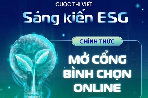 Mở cổng bình chọn cuộc thi viết Sáng kiến ESG vào ngày 24/10