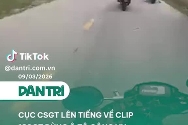 Cục CSGT lên tiếng về clip "CSGT dùng ô tô công vụ chắn ngang đường"