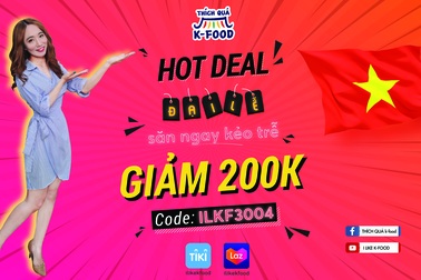 Khuyến mại hấp dẫn từ "Thích quá K-Food" chào mừng lễ 30/4-1/5