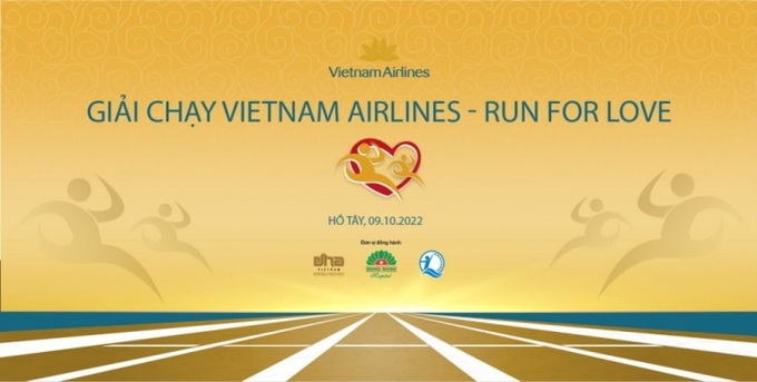 Giải chạy Vietnam Airlines – Run for Love chính thức mở cổng đăng ký từ ngày 22/9/2022 đến ngày 5/10/2022