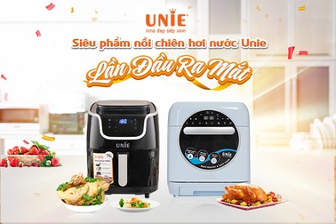 Nồi chiên hơi nước Unie lần đầu ra mắt thị trường gia dụng Việt