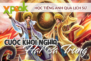 Học nói và sửa tiếng Anh tự động - Cùng bạn Việt kiều tìm hiểu khởi nghĩa Hai Bà Trưng