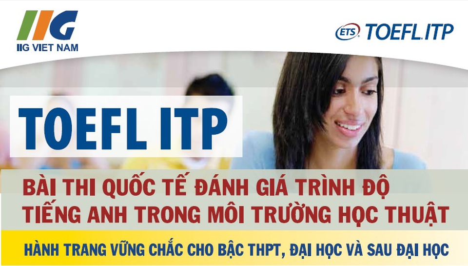 Gần 50 trường ĐH ưu tiên tuyển sinh bằng chứng chỉ tiếng Anh quốc tế TOEFL - 1 Gần 50 trường ĐH ưu tiên tuyển sinh bằng chứng chỉ tiếng Anh quốc tế TOEFL - 1
