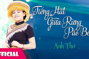 Tiếng hát giữa rừng Pác Bó - Anh Thơ