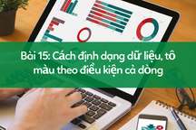 Học tin học excel: Định dạng dữ liệu theo điều kiện