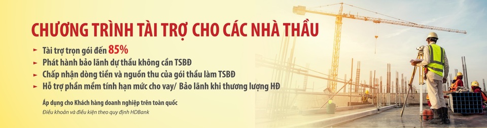 HDBank dành nhiều ưu đãi vượt trội cho các nhà thầu - 3 HDBank dành nhiều ưu đãi vượt trội cho các nhà thầu - 3