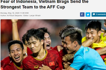 Ảo tưởng sức mạnh, báo Indonesia cho rằng đội tuyển Việt Nam “sợ hãi”