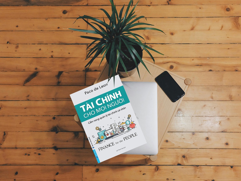 Tài chính cho mọi người: Chìa khóa giúp bạn bước đến độc lập tài chính - 2 Tài chính cho mọi người: Chìa khóa giúp bạn bước đến độc lập tài chính - 2