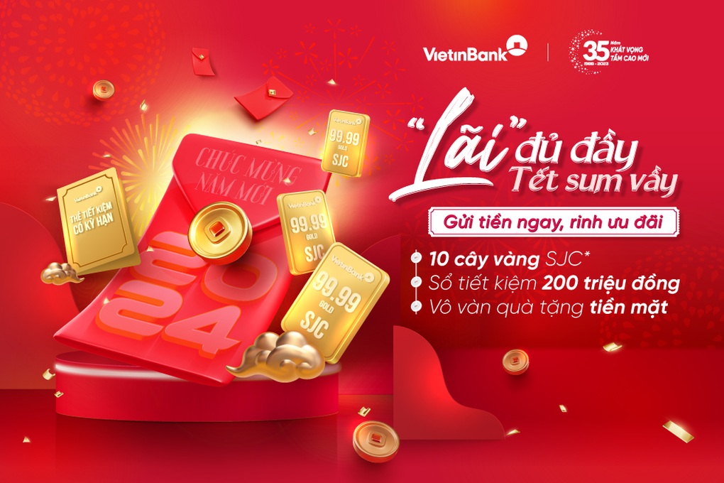 Cơ hội nhận đến 10 cây vàng SJC khi gửi tiền tại VietinBank - 1 Cơ hội nhận đến 10 cây vàng SJC khi gửi tiền tại VietinBank - 1