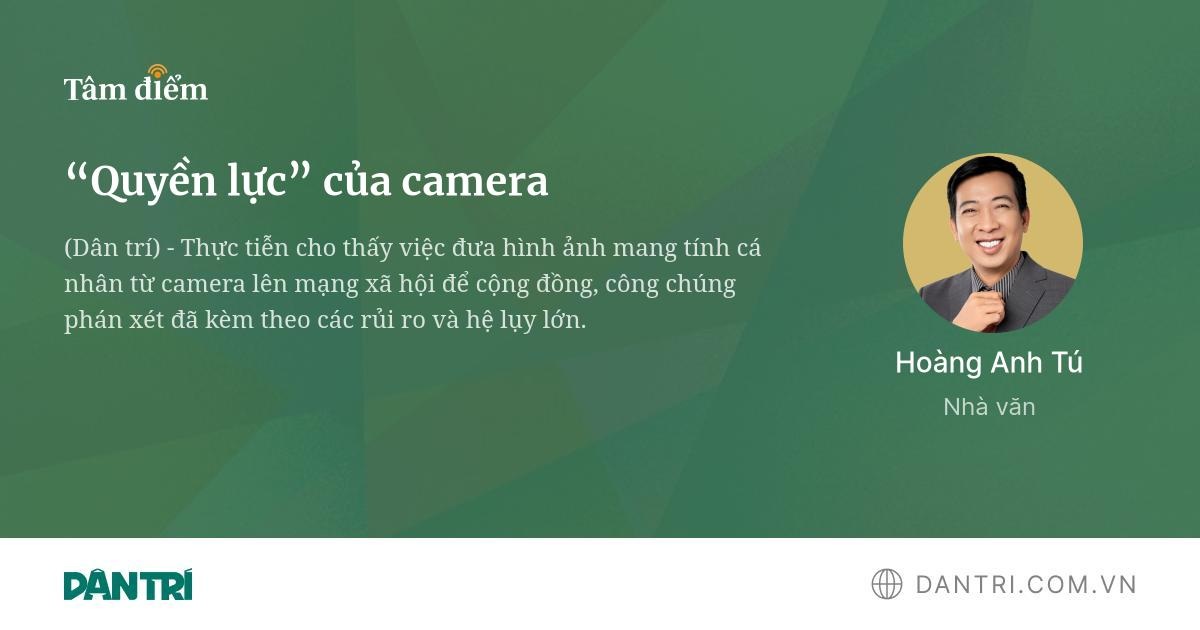 “Quyền lực” của camera