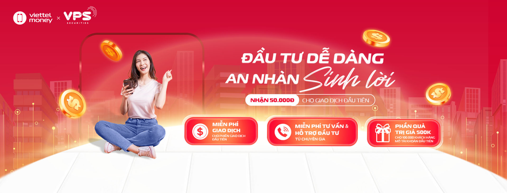 Mở tài khoản chứng khoán VPS trên Viettel Money nhận tới 550.000 đồng - 1 Mở tài khoản chứng khoán VPS trên Viettel Money nhận tới 550.000 đồng - 1