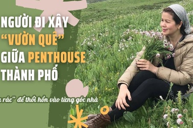 Tài biến rác thành nghệ thuật của Giám đốc "xây vườn quê" giữa lòng Ecopark