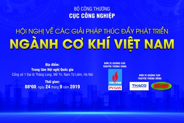 Hội nghị về các giải pháp thúc đẩy phát triển ngành cơ khí Việt Nam