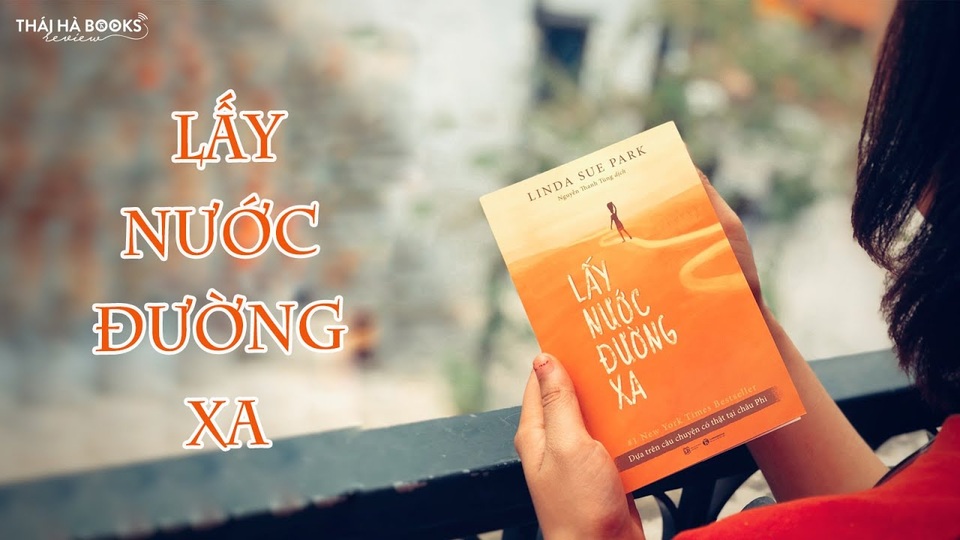 Lấy nước đường xa - Câu chuyện của nghị lực, niềm tin và hy vọng - 1 Lấy nước đường xa - Câu chuyện của nghị lực, niềm tin và hy vọng - 1