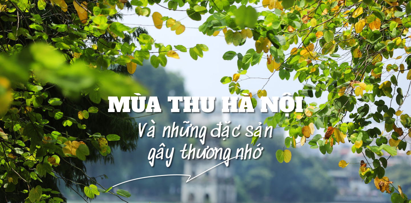 Mùa thu Hà Nội và những đặc sản gây thương nhớ