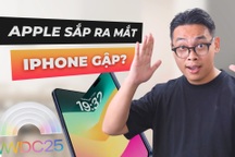 Thế "khó chồng khó" của Apple nếu làm iPhone màn hình gập