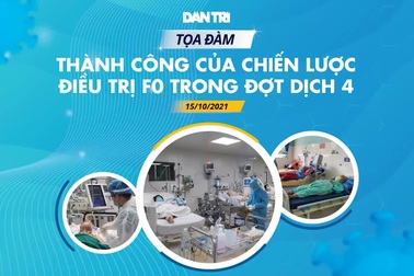 Tọa đàm trực tuyến: Thành công của chiến lược điều trị F0 đợt dịch 4