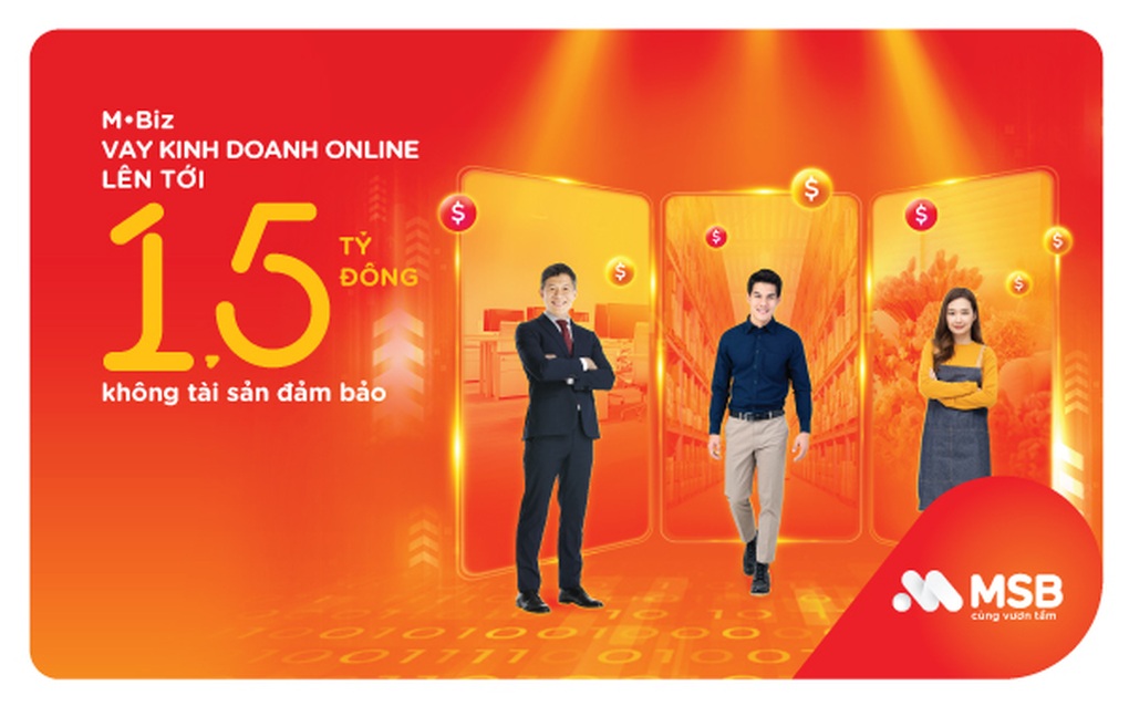 MSB cho vay đến 1,5 tỷ đồng với hộ kinh doanh, doanh nghiệp siêu nhỏ - 1 MSB cho vay đến 1,5 tỷ đồng với hộ kinh doanh, doanh nghiệp siêu nhỏ - 1