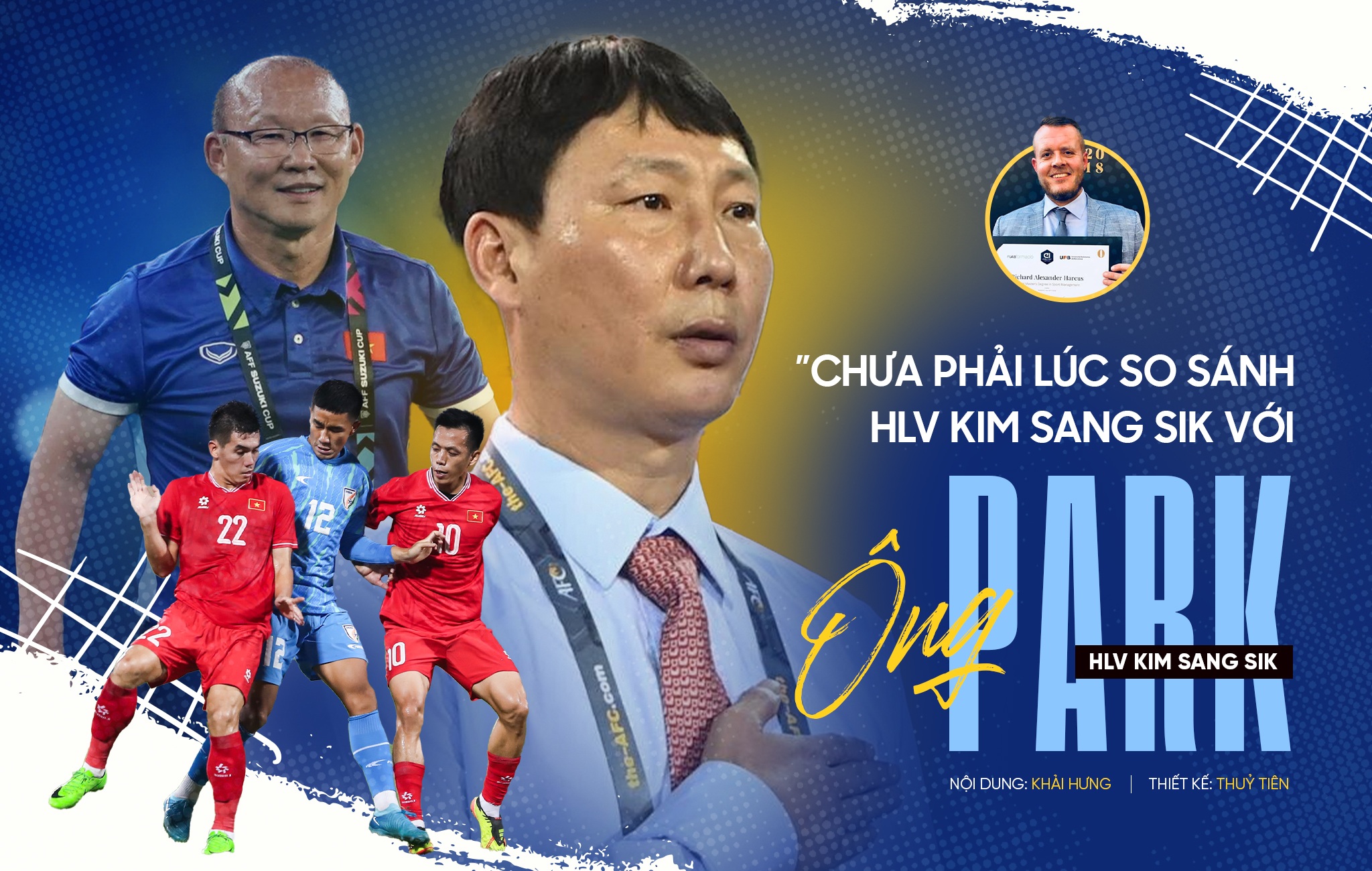 Chuyên gia châu Âu: "Chưa phải lúc so sánh HLV Kim Sang Sik với ông Park"