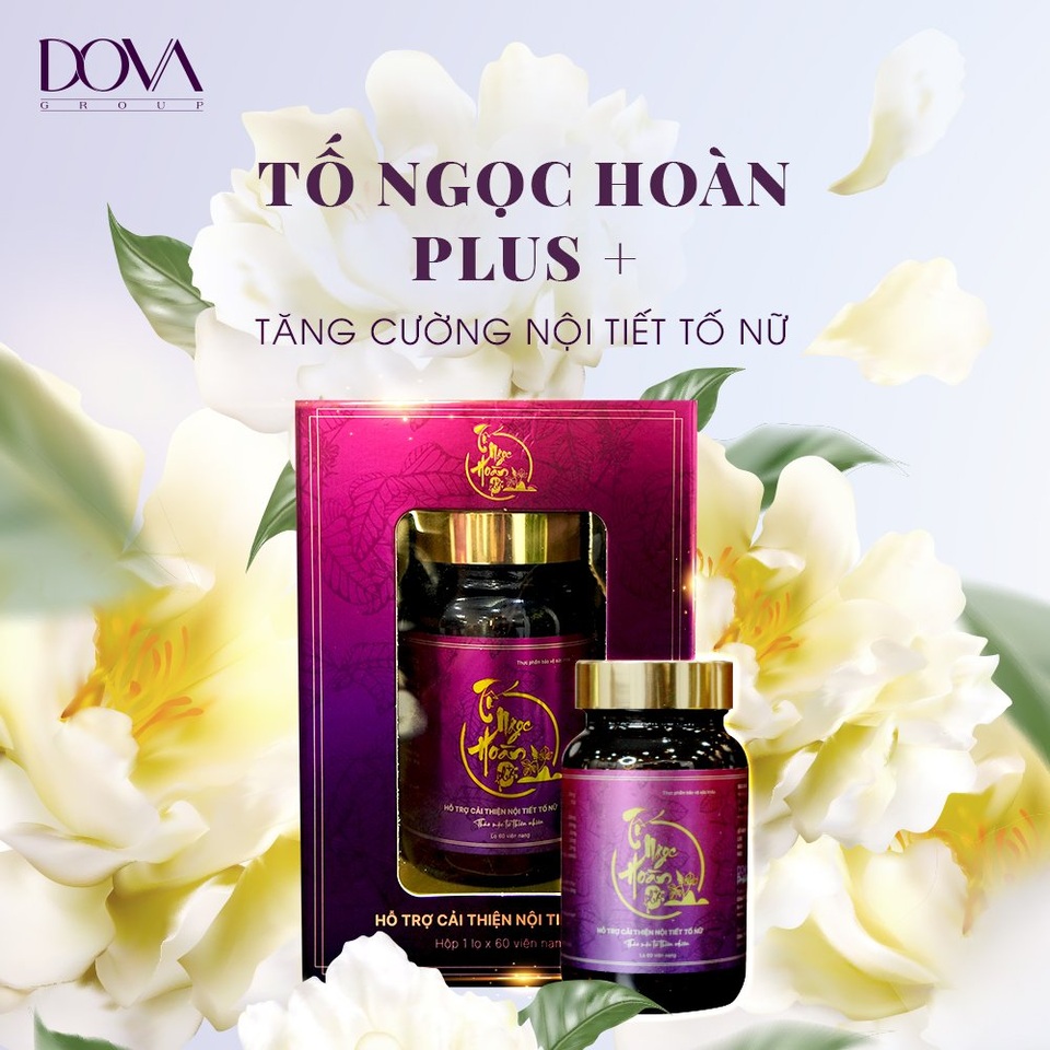 Hỗ trợ tăng cường nội tiết tố nữ với Tố Ngọc Hoàn Plus+ - 3 Hỗ trợ tăng cường nội tiết tố nữ với Tố Ngọc Hoàn Plus+ - 3
