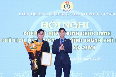 Liên đoàn Lao động thành phố Hà Nội có chủ tịch mới