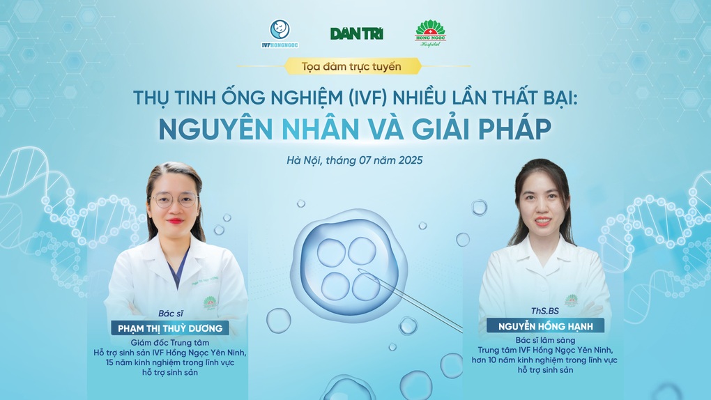 Vì sao làm IVF nhiều lần vẫn thất bại? - 1 Vì sao làm IVF nhiều lần vẫn thất bại? - 1