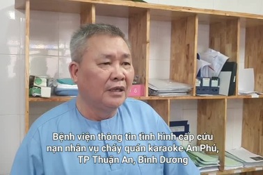 Tình hình sức khỏe nạn nhân vụ cháy quán karaoke An Phú (Bình Dương)