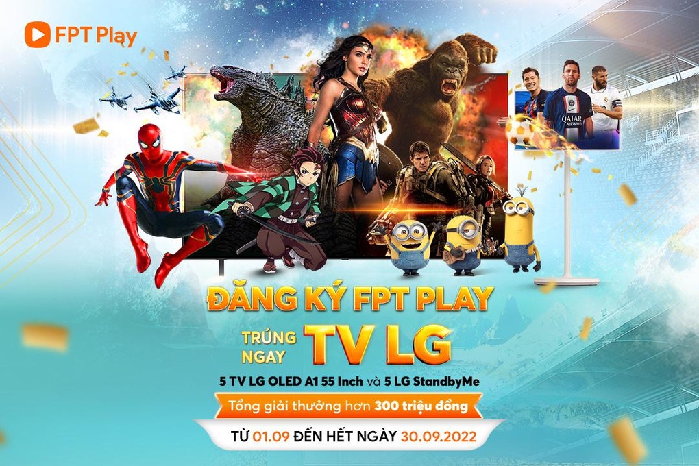 Đăng ký FPT Play, trúng quà trị giá trên 300 triệu đồng - 1 Đăng ký FPT Play, trúng quà trị giá trên 300 triệu đồng - 1
