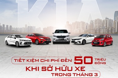 Tiết kiệm đến 50 triệu đồng khi sở hữu xe Kia trong tháng 3
