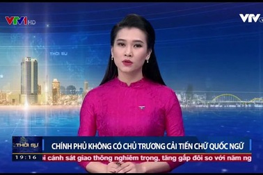 Chính phủ không có chủ trương cải tiến chữ quốc ngữ