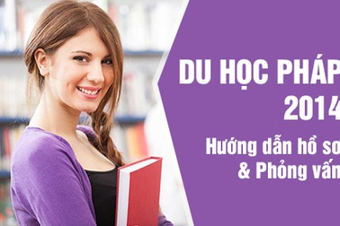 Những lưu ý quan trọng khi làm hồ sơ và phỏng vấn du học Pháp 2014