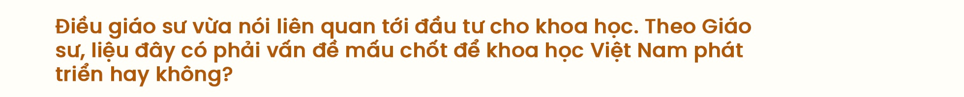 សាស្ត្រាចារ្យ Tran Thanh Van៖ យើងត្រូវការ GS Trần Thanh Vân: Cần một “Nhà hát Hồ Gươm” của khoa học công nghệ - 21