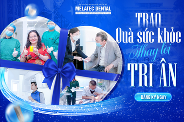 Nha khoa thẩm mỹ Melatec và sứ mệnh đồng hành cùng hàng triệu nụ cười Việt