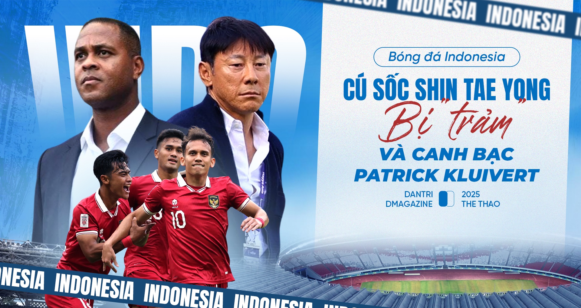 Bóng đá Indonesia: Cú sốc Shin Tae Yong bị "trảm" và canh bạc Kluivert