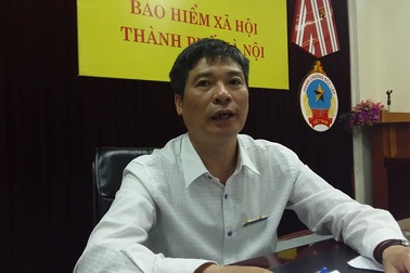 Ông Vũ Đức Thuật - Phó Giám đốc BHXH Hà Nội, nói về 10 doanh nghiệp nợ BHXH.