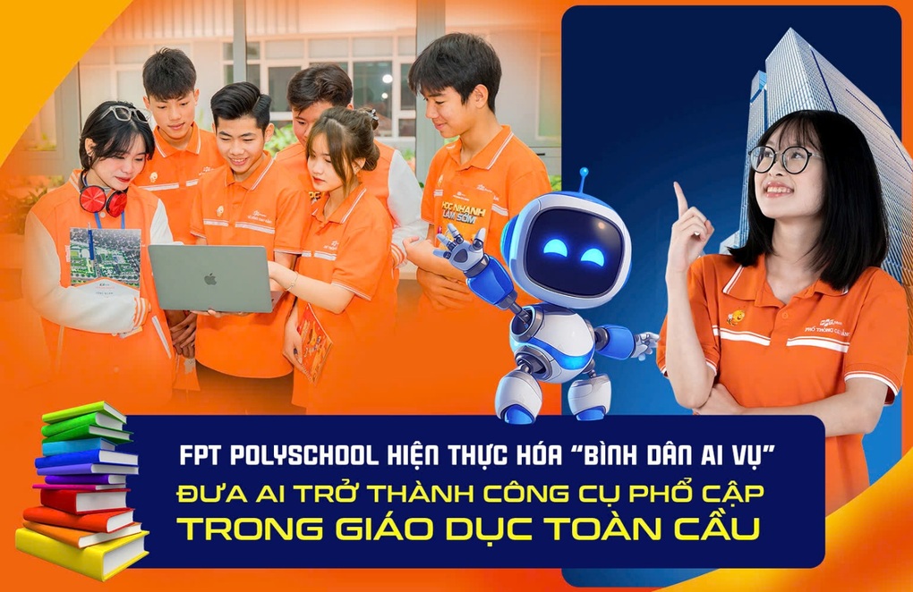 FPT PolySchool kỳ vọng đưa AI trở thành công cụ phổ cập trong giáo dục - 1