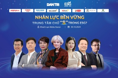 Sáng nay diễn ra hội thảo nhân lực bền vững do báo Dân trí tổ chức