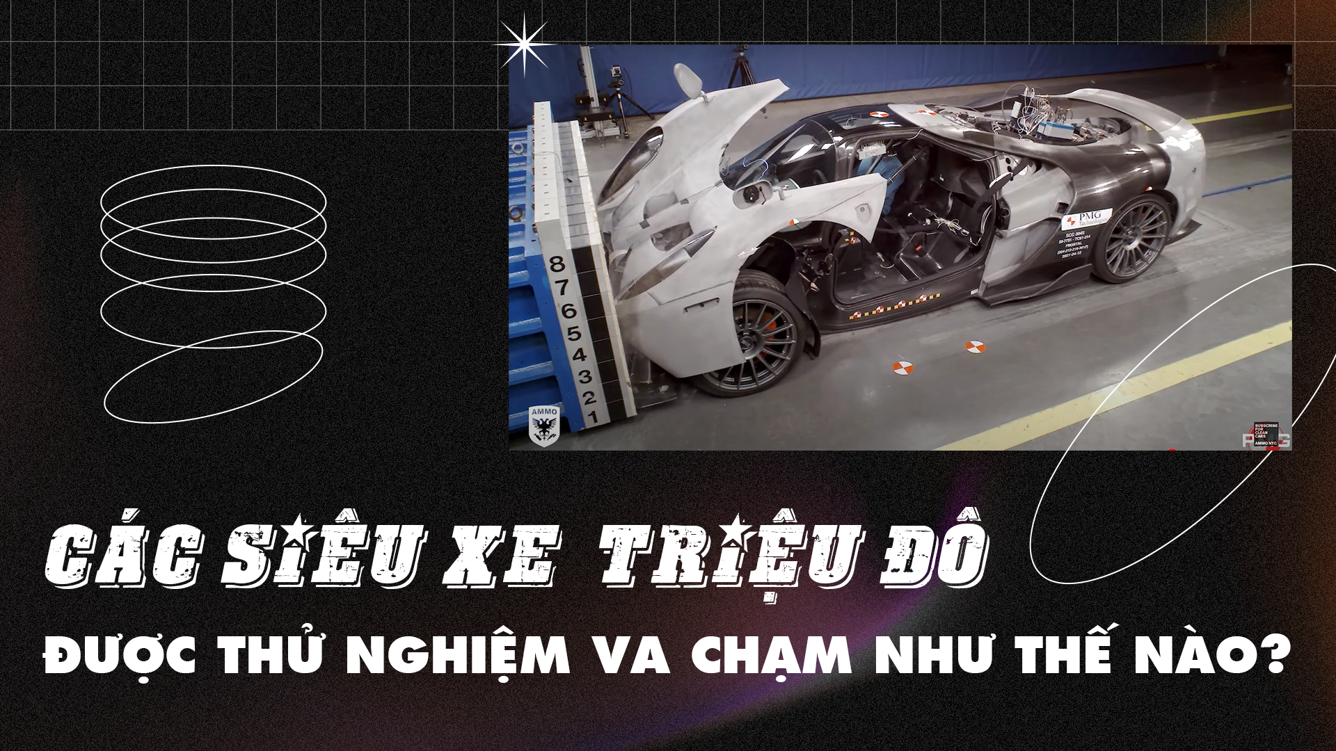 Các siêu xe "triệu đô" được thử nghiệm va chạm như thế nào?