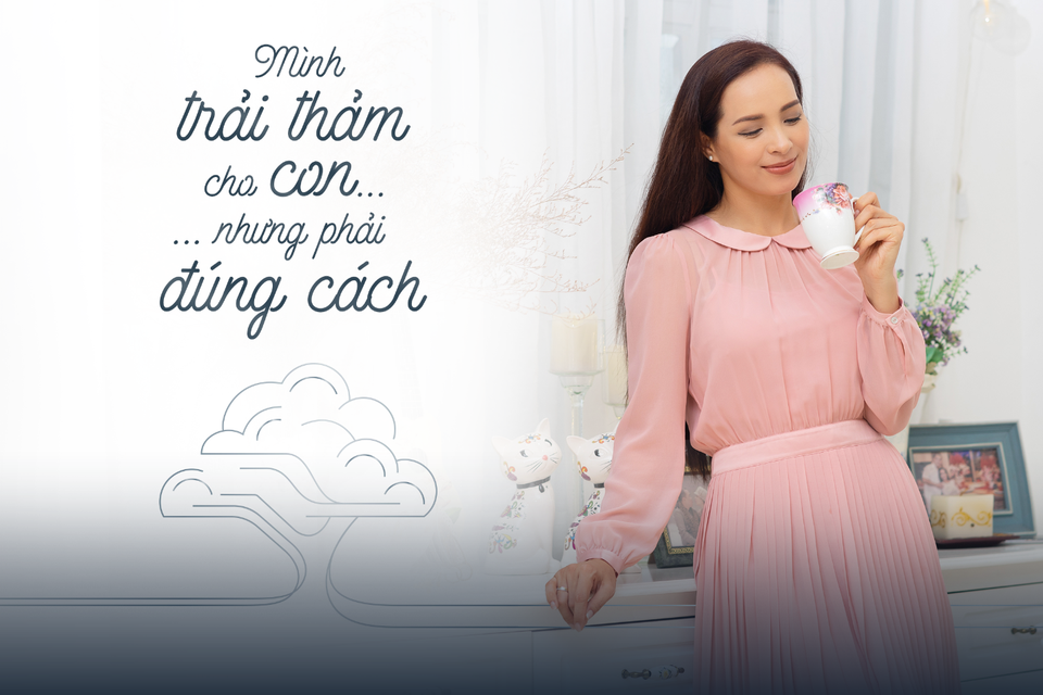 Thuý Hạnh: “Mình trải thảm cho các con, nhưng phải đúng cách” - 1 Thuý Hạnh: “Mình trải thảm cho các con, nhưng phải đúng cách” - 1