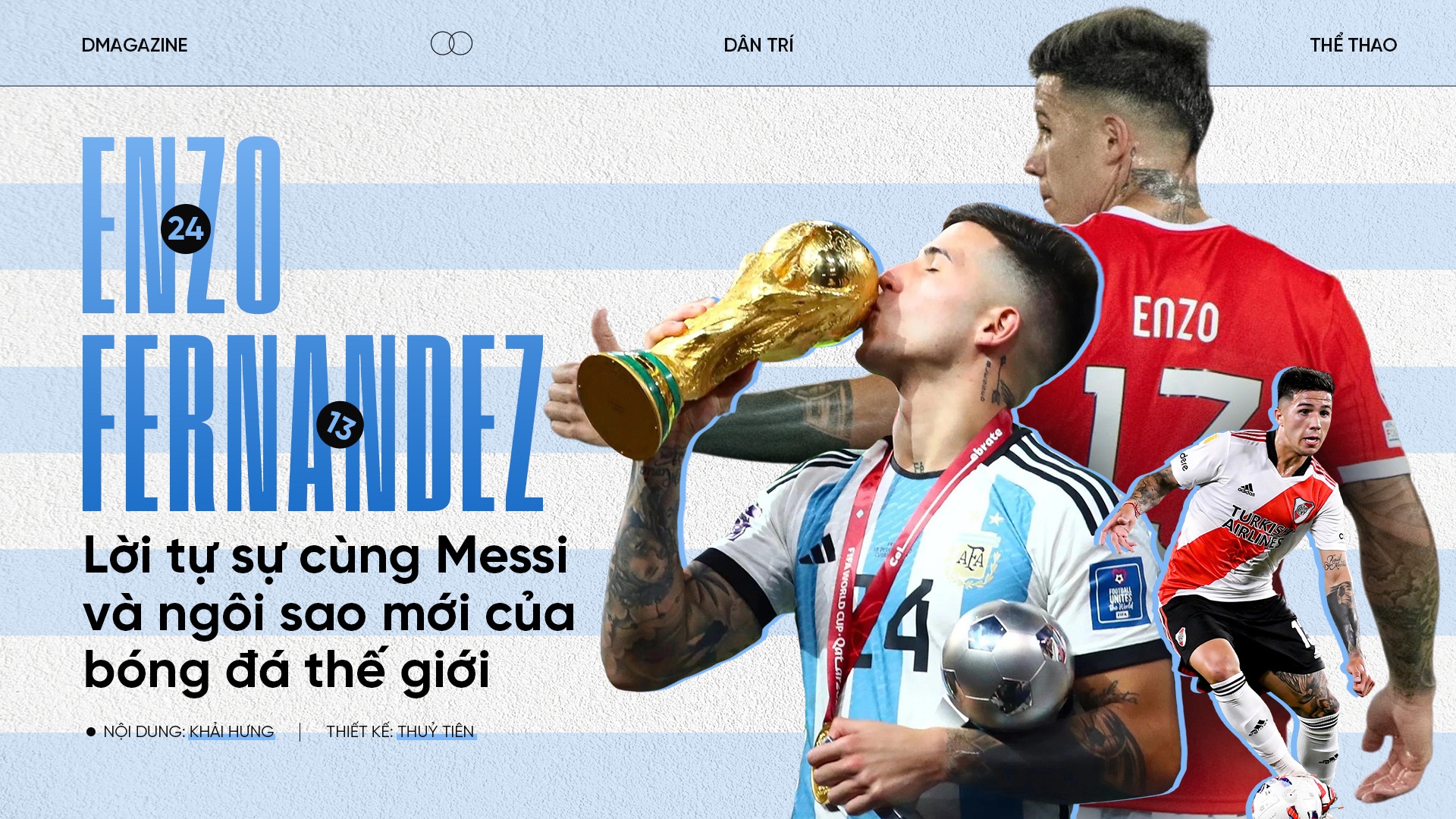 Enzo Fernandez: Lời tự sự cùng Messi và ngôi sao mới của bóng đá thế giới