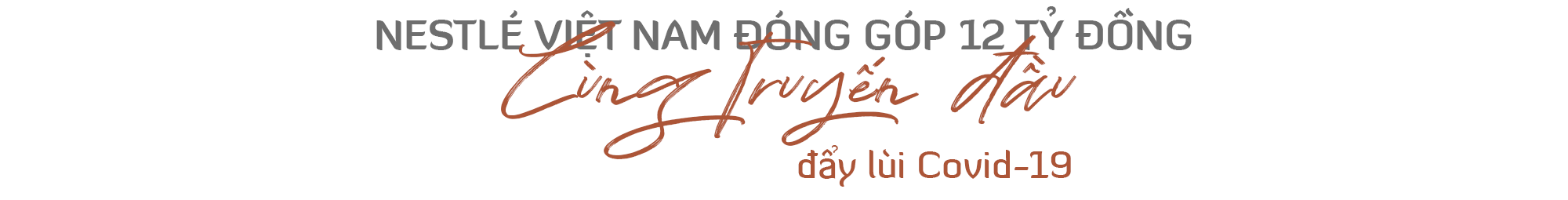 Đẩy lùi Covid-19 cùng chiến dịch “luôn khỏe, luôn tích cực” của Nestlé - 8 Đẩy lùi Covid-19 cùng chiến dịch “luôn khỏe, luôn tích cực” của Nestlé - 8