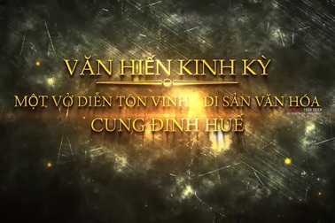 Trailer Văn Hiến Kinh Kỳ (Video: Trần Thiện)